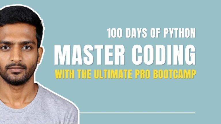100 Days of Python: Master Coding with the Ultimate Pro Bootcamp